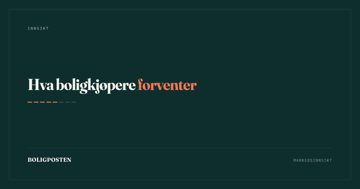 Cover Image for Hva boligkjøpere i 2025 forventer – innsikt fra ny forskning og statistikk