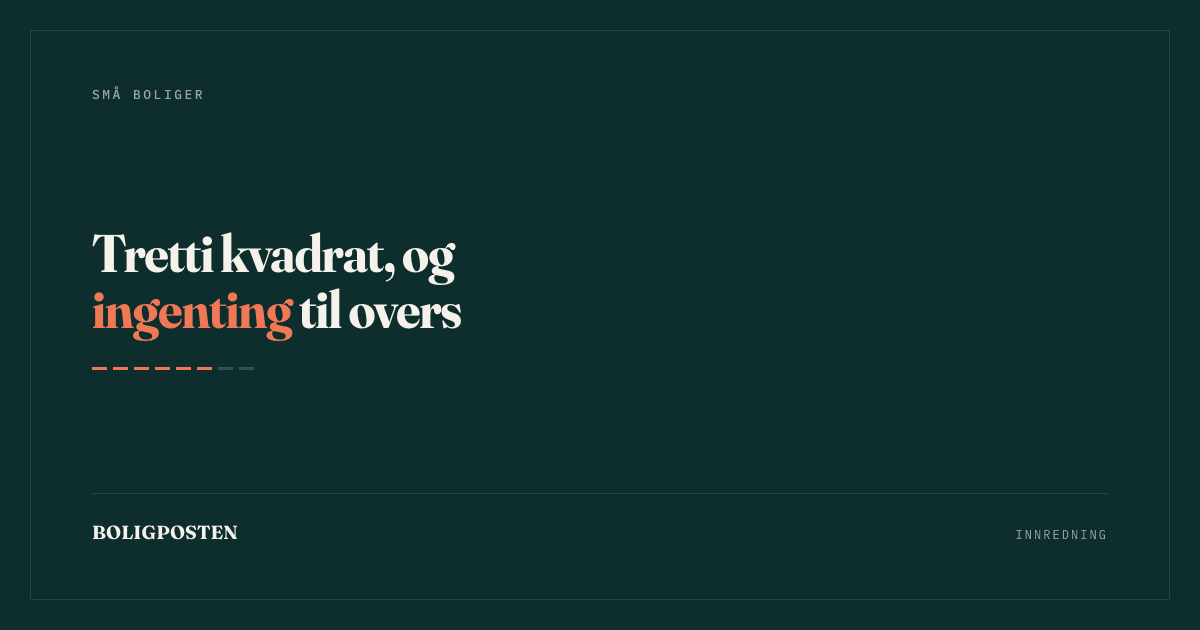 Cover Image for Små boliger, store muligheter - Slik maksimerer du 30 kvadratmeter