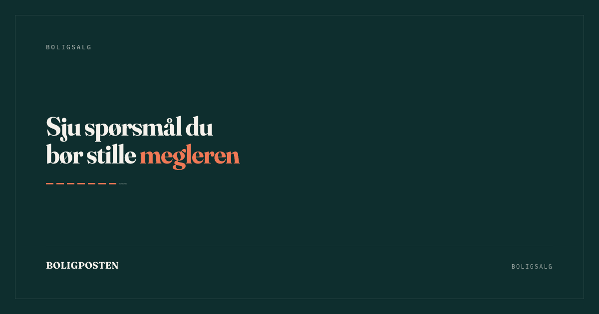 Cover Image for Sju spørsmål du bør stille megleren før du velger